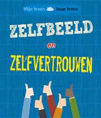 Mijn leven, jouw leven  -   Zelfbeeld en zelfvertouwen?