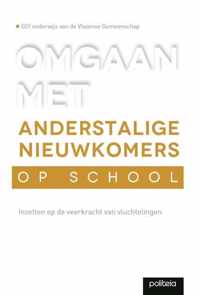 Omgaan met  -   Omgaan met anderstalige nieuwkomers op school