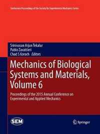 Mechanics of Biological Systems and Materials, Volume 6