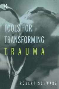 Tools for Transforming Trauma