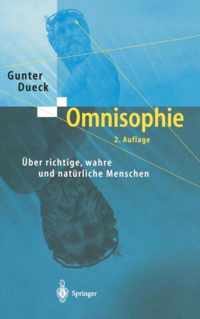 Omnisophie: Über Richtige, Wahre Und Natürliche Menschen