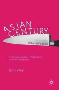 Asian Century on a Knife edge