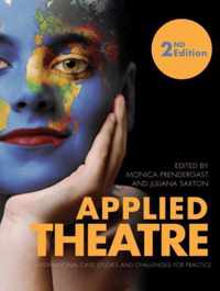 Applied Theatre - International Case Studies and Challenges for Practice 2e