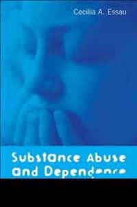 Substance Abuse and Dependence in Adolescence