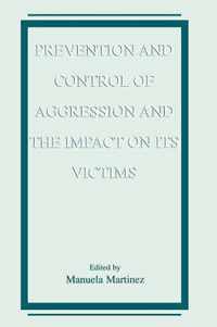 Prevention and Control of Aggression and the Impact on its Victims