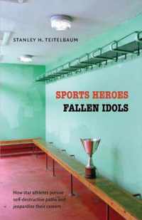 Sports Heroes, Fallen Idols