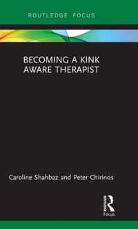 Becoming a Kink Aware Therapist