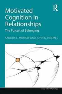 Motivated Cognition in Relationships