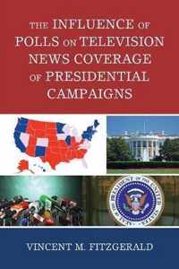 The Influence of Polls on Television News Coverage of Presidential Campaigns