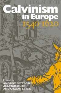 Calvinism in Europe, 1540-1620