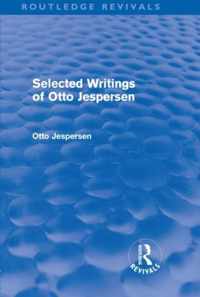 Selected Writings of Otto Jespersen (Routledge Revivals)