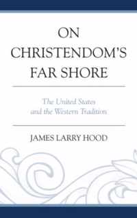 On Christendom's Far Shore