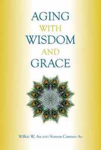 Aging with Wisdom and Grace