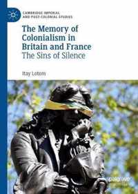 The Memory of Colonialism in Britain and France