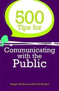 500 Tips For Communicating With The Public