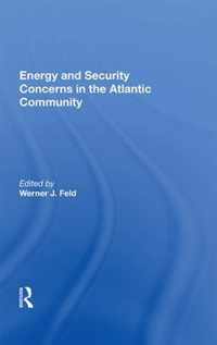 Energy and Security Concerns in the Atlantic Community