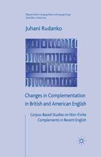 Changes in Complementation in British and American English