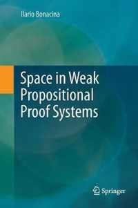 Space in Weak Propositional Proof Systems