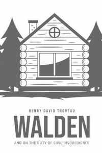 Walden, and On the Duty of Civil Disobedience