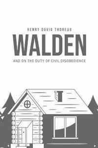 Walden, and On the Duty of Civil Disobedience