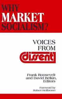 Why Market Socialism?