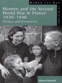 Women And The Second World War In France, 1939-48