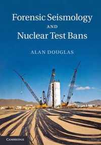 Forensic Seismology And Nuclear Test Bans