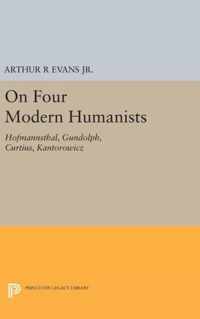 On Four Modern Humanists - Hofmannsthal, Gundolph, Curtius, Kantorowicz