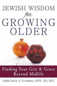 Jewish Wisdom for Growing Older