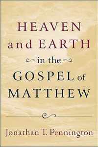 Heaven and Earth in the Gospel of Matthew