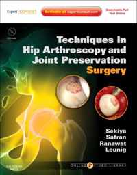 Techniques in Hip Arthroscopy and Joint Preservation Surgery