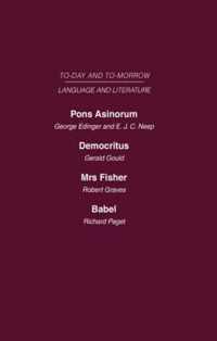 Pons Asinorum, or the Future of Nonsense Democritus or the Future of Laughter Mrs Fisher or the Future of Humour, Babel, or the Past, Present and Future of Human Speech