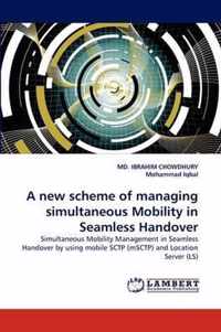 A New Scheme of Managing Simultaneous Mobility in Seamless Handover