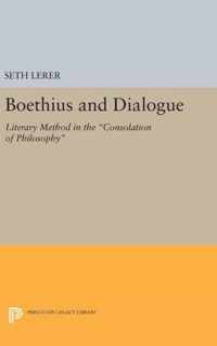 Boethius and Dialogue - Literary Method in the ''Consolation of Philosophy''