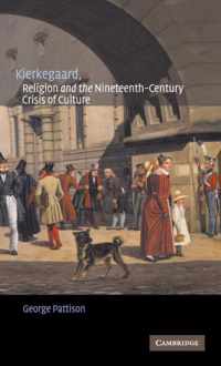 Kierkegaard, Religion and the Nineteenth-Century Crisis of Culture