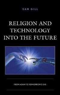 Religion and Technology into the Future