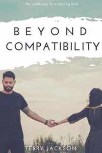 Beyond Compatibility