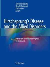 Hirschsprung s Disease and the Allied Disorders