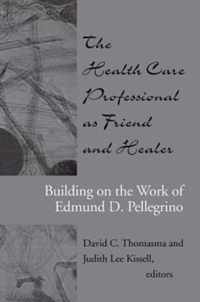 The Health Care Professional As Friend and Healer