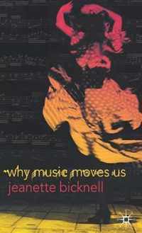 Why Music Moves Us