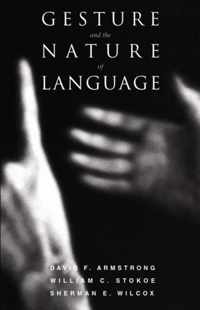 Gesture and the Nature of Language