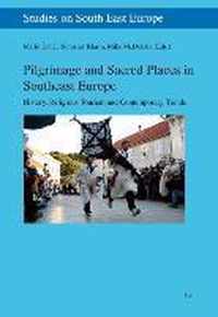 Pilgrimage and Sacred Places in Southeast Europe