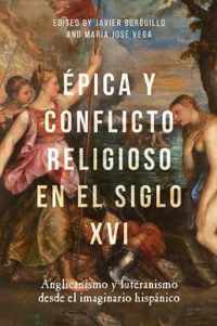 Epica y conflicto religioso en el siglo XVI