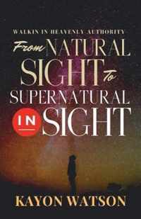 From Natural Sight to Supernatural Insight