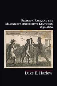 Religion Race & The Making Of Confederat