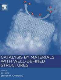 Catalysis by Materials with Well-Defined Structures