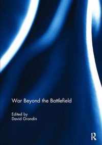 War Beyond the Battlefield