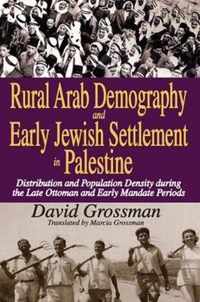 Rural Arab Demography and Early Jewish Settlement in Palestine