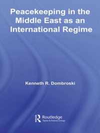 Peacekeeping in the Middle East as an International Regime