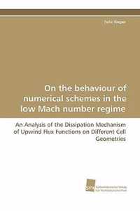 On the Behaviour of Numerical Schemes in the Low Mach Number Regime - An Analysis of the Dissipation Mechanism of Upwind Flux Functions on Different C